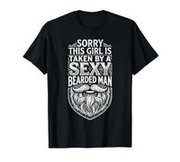 Sorry This Girl Is Taken by A Sexy Bearded Man ||- Camiseta