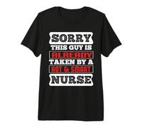 Sorry This Guy Is Already Taken by A Hot and Smart Nurse Camiseta Premium