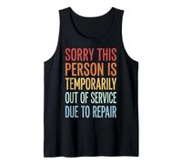 Sorry This Person Is Temporarily out of Service Due Repair Camiseta sin Mangas
