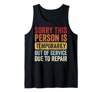 Sorry This Person Is Temporarily out of Service Due Repair Camiseta sin Mangas