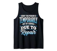 Sorry This Person Is Temporarily out of Service Due Repair Camiseta sin Mangas