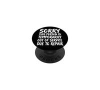 Sorry This Person Is Temporarily out of Service Due Repair PopSockets PopGrip Adhesivo
