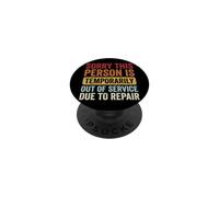 Sorry This Person Is Temporarily out of Service Due Repair PopSockets PopGrip Adhesivo