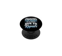 Sorry This Person Is Temporarily out of Service Due Repair PopSockets PopGrip Adhesivo