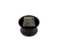 Sorry This Person Is Temporarily out of Service Due Repair PopSockets PopGrip Adhesivo