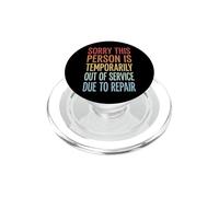 Sorry This Person Is Temporarily out of Service Due Repair PopSockets PopGrip para MagSafe