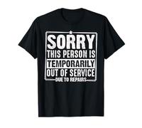 Sorry This Person is Temporarily out of Service Mood Camiseta