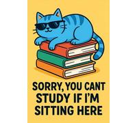 Sorry, You Can’t Study If I’m Sitting Here - Pastel Cat Notebook for Grown-Up Students