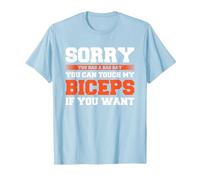 Sorry You Had A Bad Day You Can Touch My Biceps If You Want Camiseta, Hombre, Azul Bebé, L
