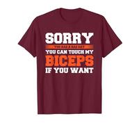 Sorry You Had A Bad Day You Can Touch My Biceps If You Want Camiseta, Hombre, Granate, L