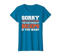 Sorry You Had A Bad Day You Can Touch My Biceps If You Want Camiseta, Mujer, Zafiro, L