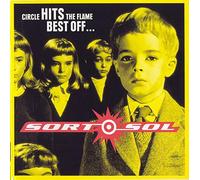 Sort Sol - Circle Hits the Flame/Best Off... (UK Import)