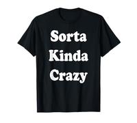 Sorta un Poco Loco Camiseta