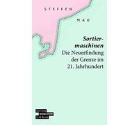 Sortiermaschinen: Die Neuerfindung der Grenze im 21. Jahrhundert