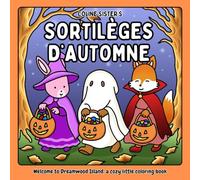 Sortilèges d'automne: Livre de coloriage mignon et enchanteur, rempli de scènes d’Halloween douces et poétiques avec de petits animaux déguisés, ... idéal pour enfants, adultes, et adolescents