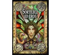 Sortilegi ed eroi