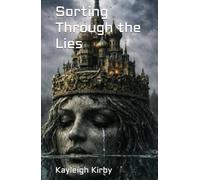 Sorting Through the Lies: Book 3 (The Classes and The Kingdom)