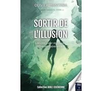 Sortir de l'illusion - Tome 11 - Evangile Essenien - Bible Essenienne: Les clés pour retrouver l'être véritable en soi (Evangile Essenien - Collection Bible Essenienne)