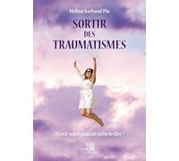 Sortir des traumatismes: Et si le soleil pouvait enfin briller ?