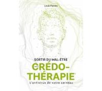 Sortir du mal-être par la Crédo-Thérapie