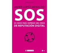 SOS. 25 Casos para superar una crisis de reputación digital: 575 (Manuales)