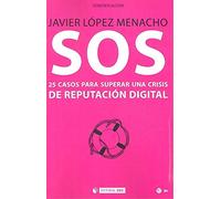 SOS. 25 Casos para superar una crisis de reputación digital: 575 (Manuales)
