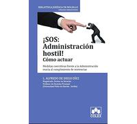 Sos: Administracion Hostil! Como Actuar: Medidas Coercitivas Frente A