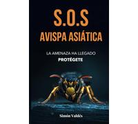 SOS Avispa Asiática: Ponle cara a las avispas asiáticas. ¿Qué hacer si te pican? ¿Cómo evitar ataques?