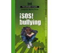 Sos Bullying: Para Entender El Acoso Escolar