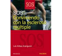 SOS... Conviviendo con la esclerosis múltiple (SOS-Psicología Útil)