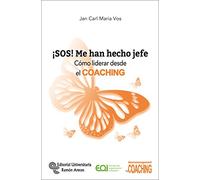 ¡SOS! Me han hecho Jefe: Cómo liderar desde el coaching (Neuromanagement)
