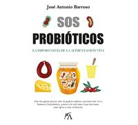 SOS probióticos: La importancia de la alimentación viva (Salud y bienestar)