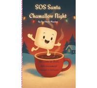 SOS Santa - Chamallow night: Et si le véritable miracle de Noël, c’était de ne plus se sentir seul ?