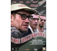 Sose halunk meg