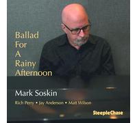 Soskin,Mark - Ballad For A Rainy Afternoon