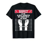sospechoso es la Hija Mayor, Pero Ella Piensa Que es Madre Camiseta