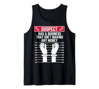 sospechoso Tiene un Negocio Que no está Haciendo Dinero Hombres Mujeres Divertido Camiseta sin Mangas