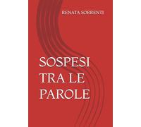 SOSPESI TRA LE PAROLE