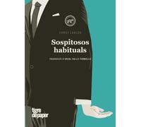 Sospitosos habituals: Corrupció a l Estat espanyol: 40 (ASSAIG)