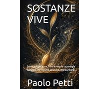 SOSTANZE VIVE: Seme, pappa, pane, birra e vino: la tecnologia naturale che insegnò all'uomo a trasformarsi