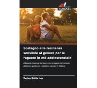 Sostegno alla resilienza sensibile al genere per le ragazze in età adolescenziale: utilizzando l'esempio del lavoro con le ragazze nel contesto del lavoro aperto con i bambini e i giovani 2. Edizione