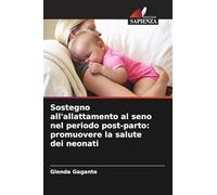 Sostegno all'allattamento al seno nel periodo post-parto: promuovere la salute dei neonati