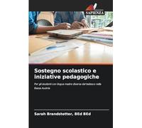 Sostegno scolastico e iniziative pedagogiche: Per gli studenti con lingua madre diversa dal tedesco nella Bassa Austria