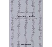 Sostener el techo (bilingüe) | Soledad Pinto, Paula Salas