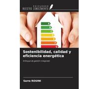 Sostenibilidad, calidad y eficiencia energética: Enfoque de gestión integrado