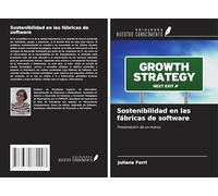 Sostenibilidad en las fábricas de software: Presentación de un marco