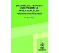 Sostenibilidad financiera europea desde la óptica regulatoria. Panorama normativo actual (Propiedad Intelectual e Innovación Digital)
