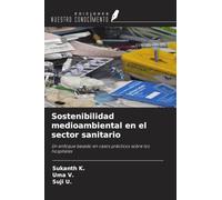 Sostenibilidad medioambiental en el sector sanitario: Un enfoque basado en casos prácticos sobre los hospitales