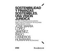 Sostenibilidad Y Finanzas Sostenibles. Una Visión Jurídica (ebook)