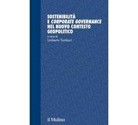 Sostenibilità e corporate governance nel nuovo contesto geopolitico (Studi e ricerche Cesifin)